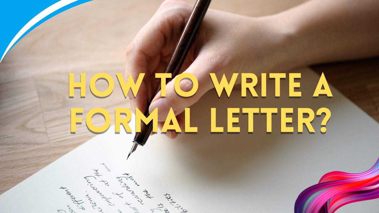 How to Write a Formal Letter