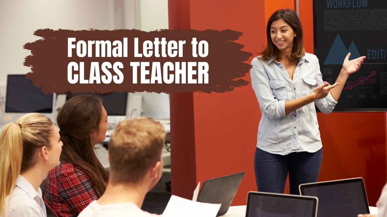 Formal Letter to Class Teacher